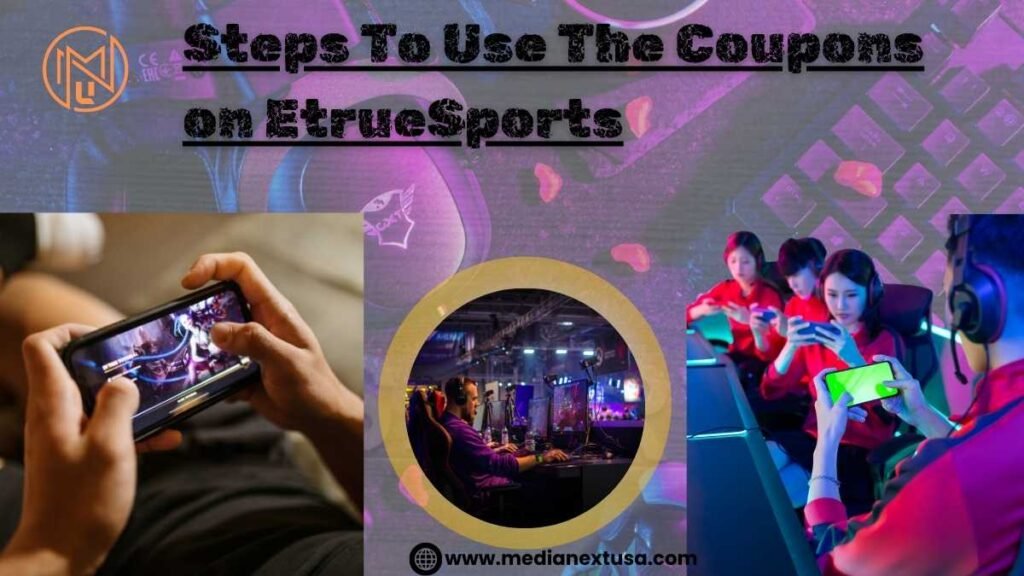 Steps To Use The Coupons on EtrueSports